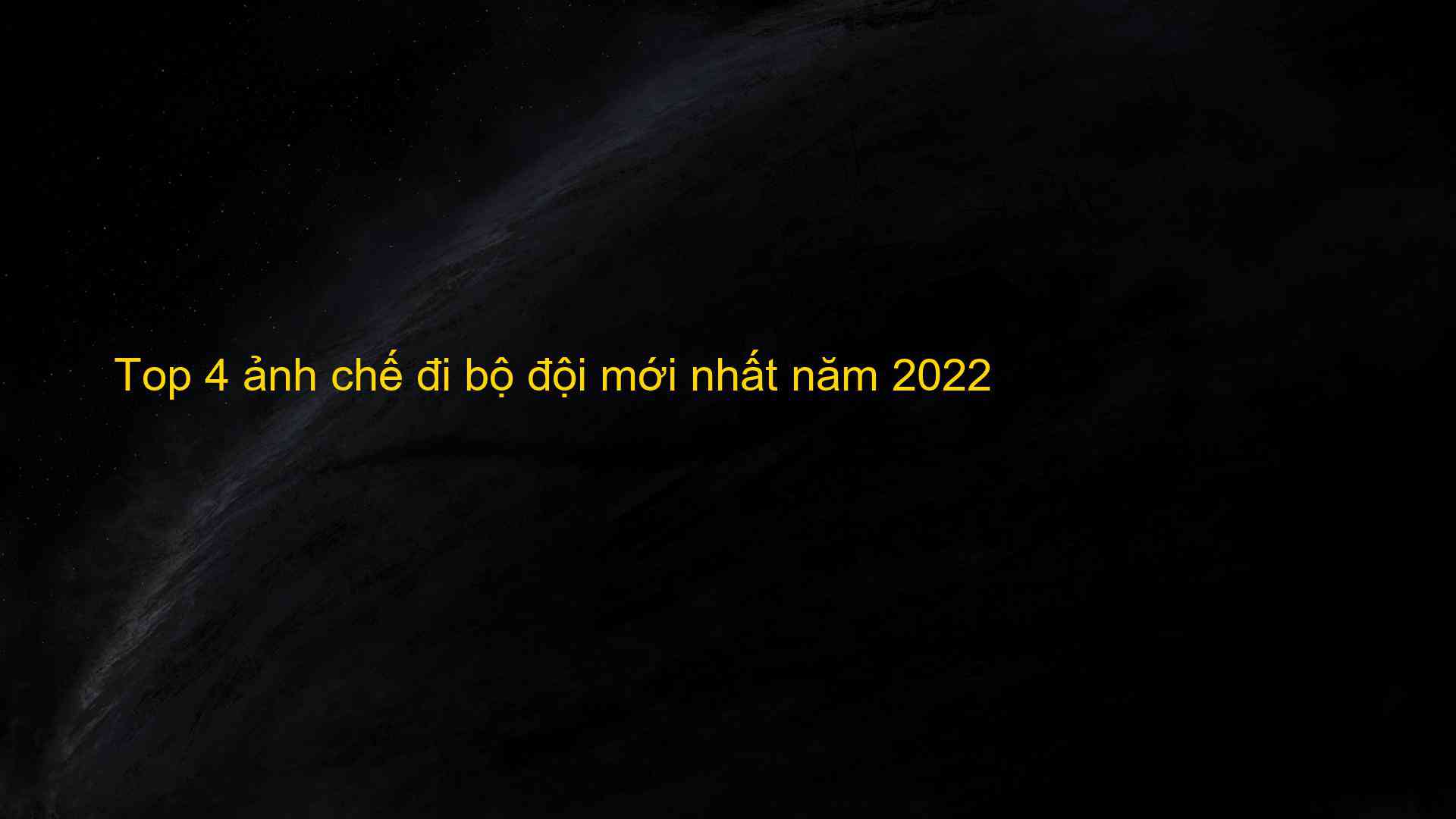 Top 4 ảnh chế đi bộ đội mới nhất năm 2022 - Tốp 10 Dẫn Đầu Bảng Xếp Hạng Tổng Hợp Leading10