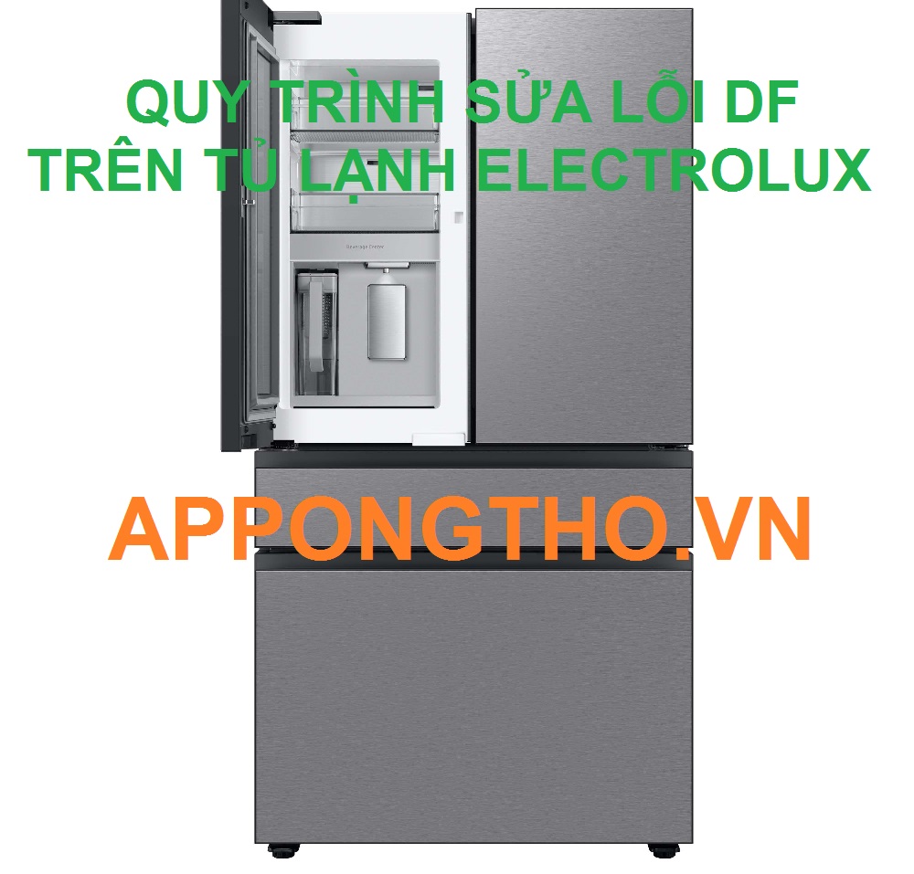 "Tủ Lạnh Electrolux Báo Lỗi DF Đừng Để Nó Kéo Dài!"