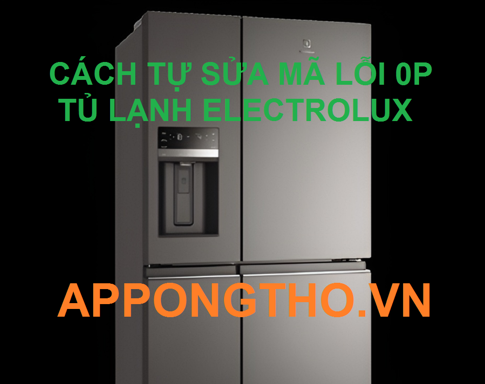 Kết nối lỏng lẻo có gây ra lỗi 0P tủ lạnh Electrolux không?