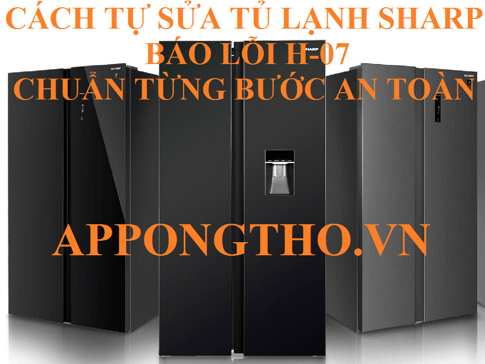 Lỗi H-07 tủ lạnh Sharp có nguy hiểm không?