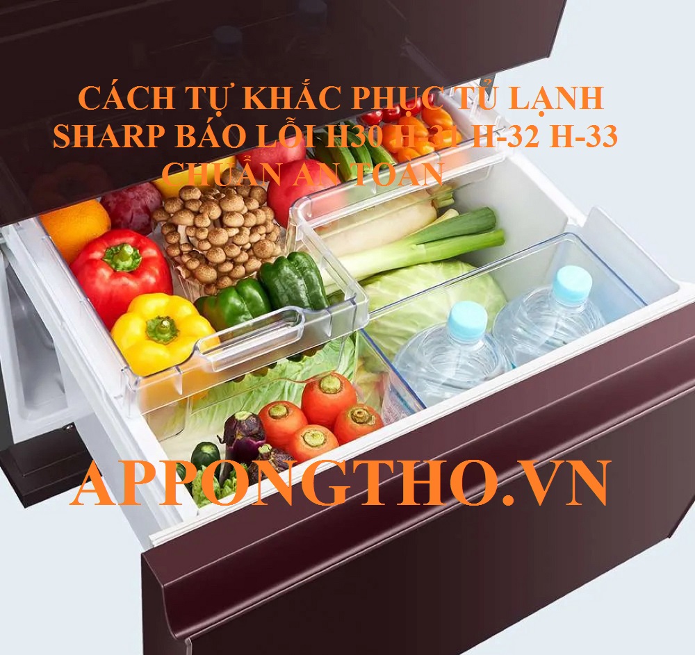 Lỗi H-30 tủ lạnh Sharp ảnh hưởng đến tuổi thọ máy